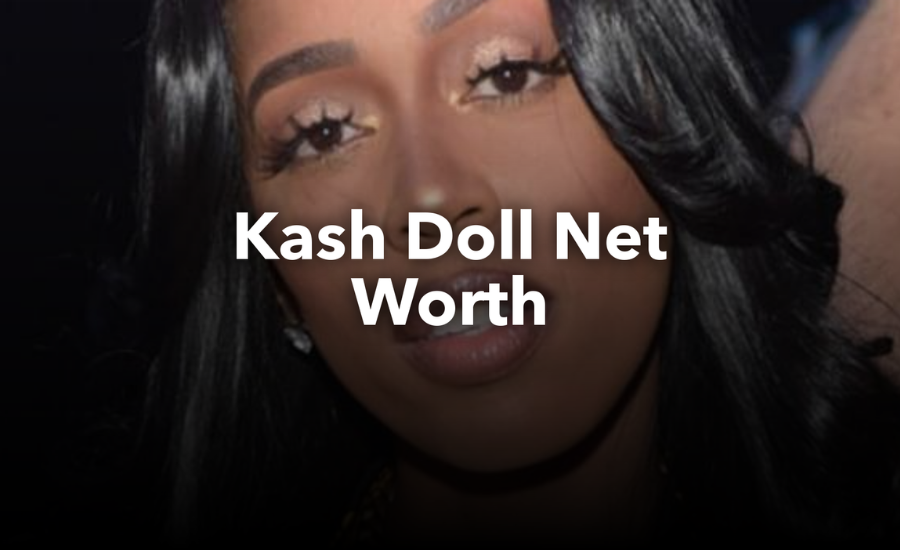 Kash Doll Net Worth: Career, Personal Life And Future Prospects In 2024